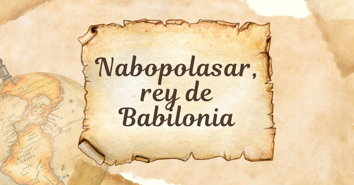 Nabopolasar, rey de Babilonia
